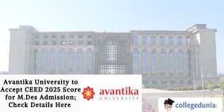 Avantika University to Accept CEED 2025 Score for M.Des Admission; Check Details Here